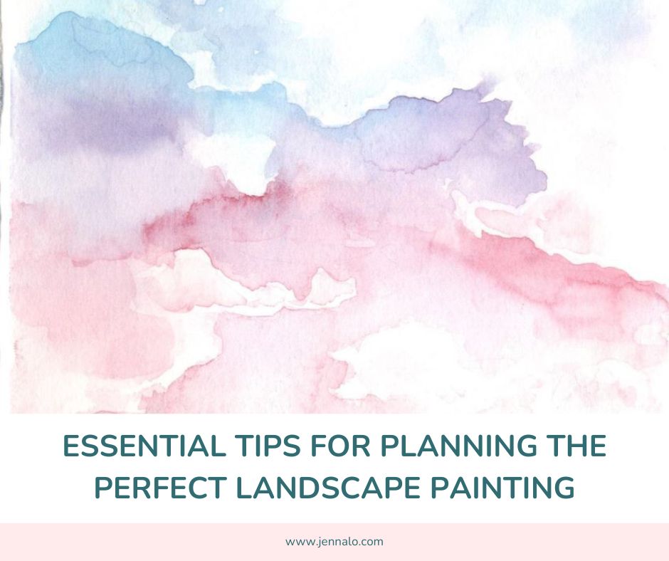 Essential Tips for Planning the Perfect Landscape Painting