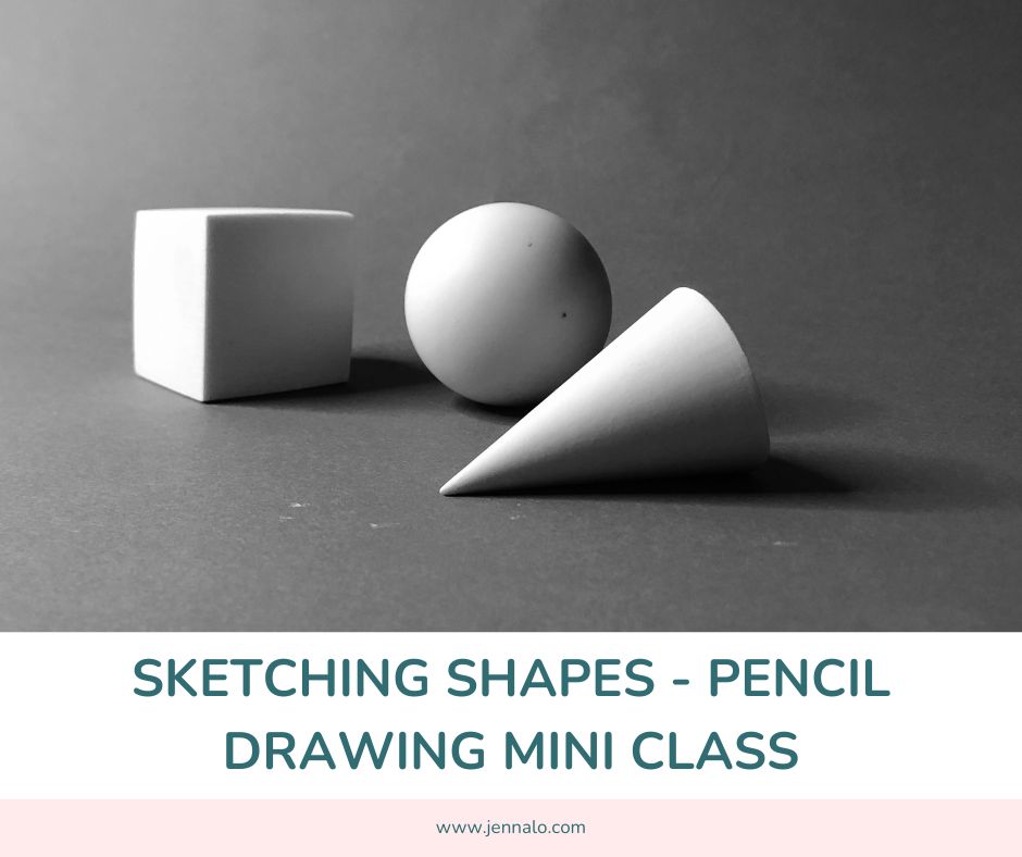 Sketching Shapes – Mini Class with Pencil Drawing